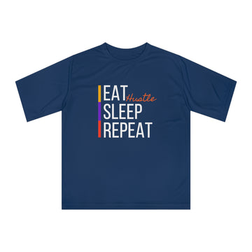 Empowerment Themed Performance Unisex T-shirt "Eat, Hustle, Sleep, Repeat"